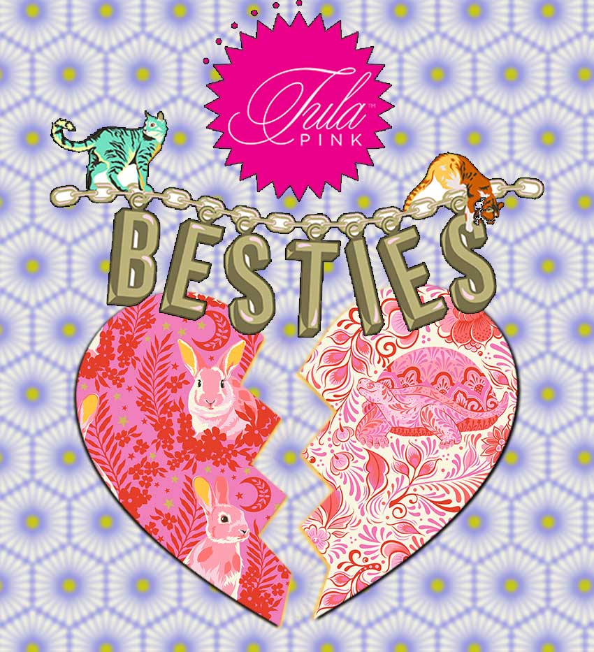 Besties Fabric Collection by Tula Pink